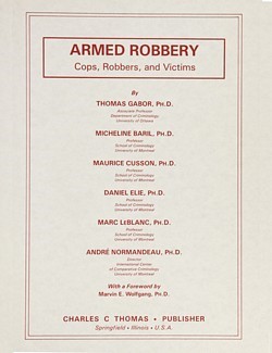 Armed Robbery: Cops, Robbers and Victims 
