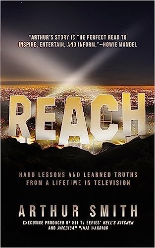 Reach: Hard Lessons and Learned Truths from a Lifetime in Television 