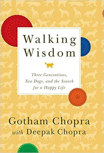 Walking Wisdom: Three Generations, Two Dogs, and the Search for a Happy Life 
