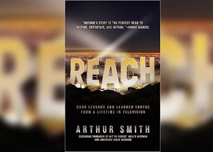 <p><strong>Forbes calls hit TV producer Arthur Smith’s book ‘REACH’ “an immediate must-read”</strong></p>