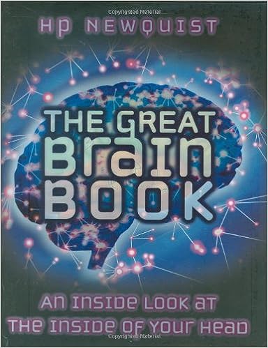 The Great Brain Book, The: an Inside Look at the Inside of Your Head 