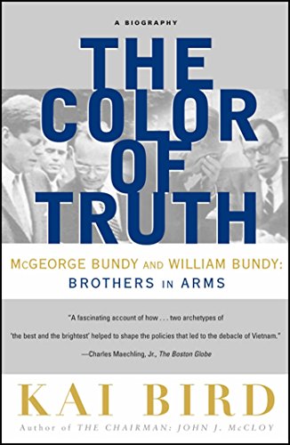 The Color of Truth: McGeorge Bundy and William Bundy: Brothers in Arms