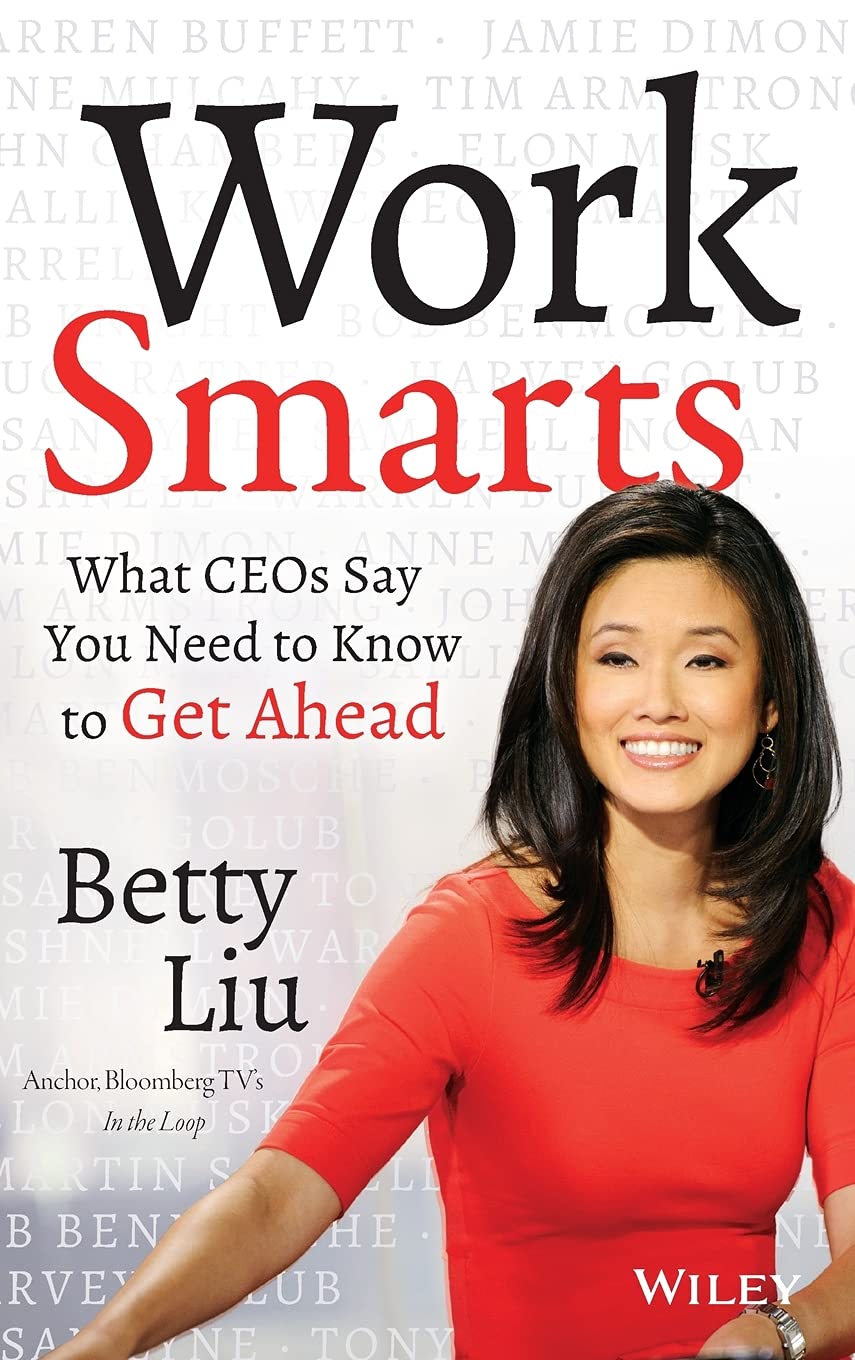 Work Smarts: What CEOs Say You Need To Know to Get Ahead