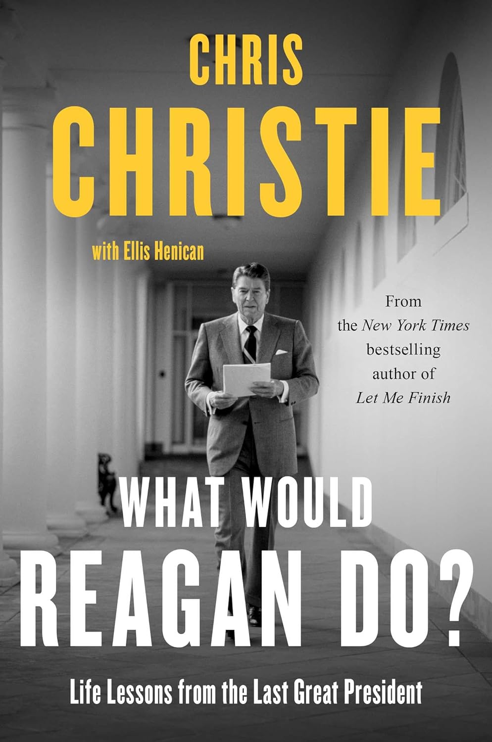 What Would Reagan Do?: Life Lessons from the Last Great President
