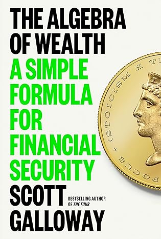 The Algebra of Wealth: A Simple Formula for Financial Security 