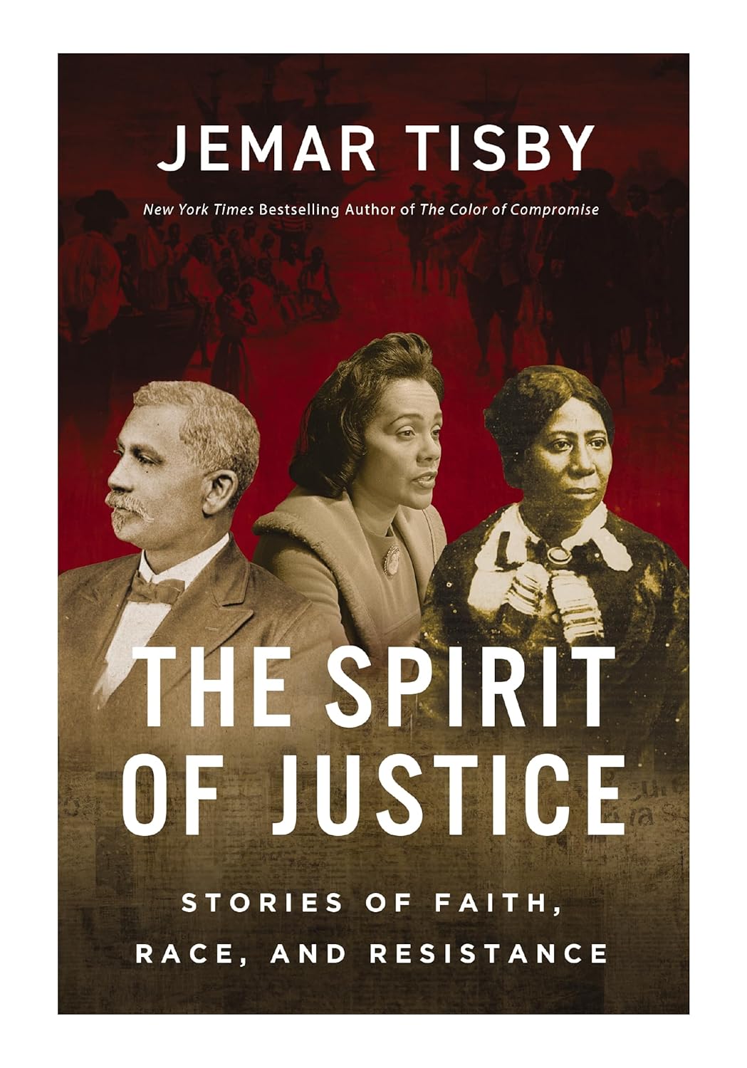 The Spirit of Justice: True Stories of Faith, Race, and Resistance