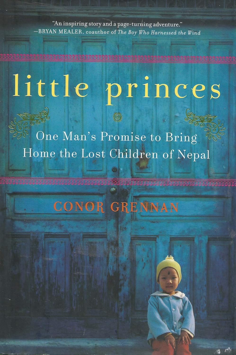 Little Princes: One Man's Promise to Bring Home the Lost Children of Nepal