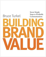 Building Brand Value: Seven Simple Steps to Profitable Communications
