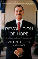 Revolution of Hope: The Life, Faith, and Dreams of a Mexican President