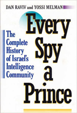 Every Spy a Prince: The Complete History of Israel's Intelligence Community