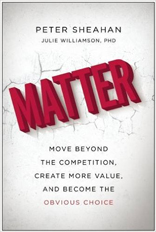 Matter: Move Beyond the Competition, Create More Value, and Become the Obvious Choice