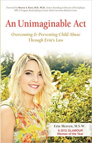 An Unimaginable Act: Overcoming and Preventing Child Abuse Through Erin's Law