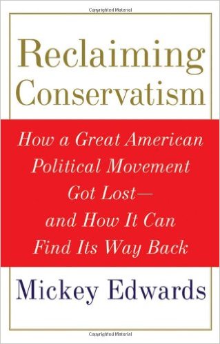 Reclaiming Conservatism: How a Great American Political Movement Got Lost--And How It Can Find Its Way Back
