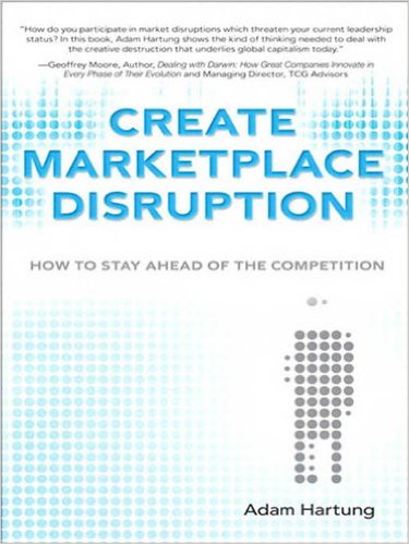 Create Marketplace Disruption: How to Stay Ahead of the Competition