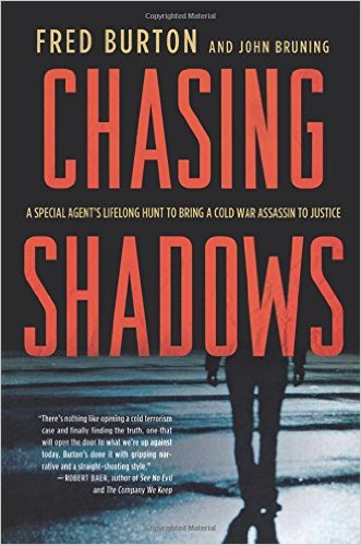 Chasing Shadows: A Special Agent's Lifelong Hunt to Bring a Cold War Assassin to Justice