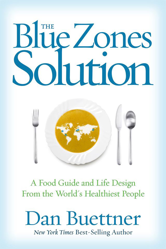 The Blue Zones Solution: Eating and Living Like the World's Healthiest People