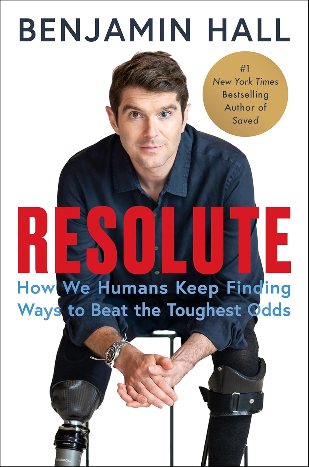 Resolute: How We Humans Keep Finding Ways to Beat the Toughest Odds―The Inspiring Story of a War Correspondent's Remarkable Recovery from a Life-Altering Missile Attack