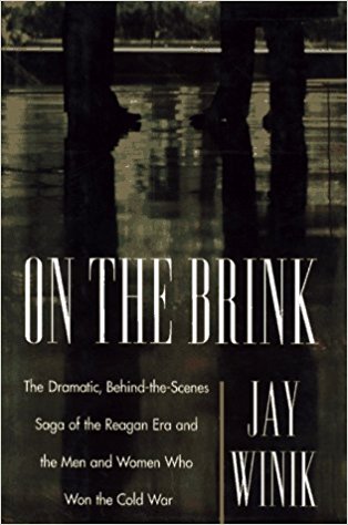 ON THE BRINK: The Dramatic Behind the Scenes Saga of the Reagan Era and the Men and Women Who Won the Cold War 