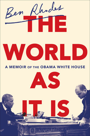 The World as It Is: A memoir of the Obama White House