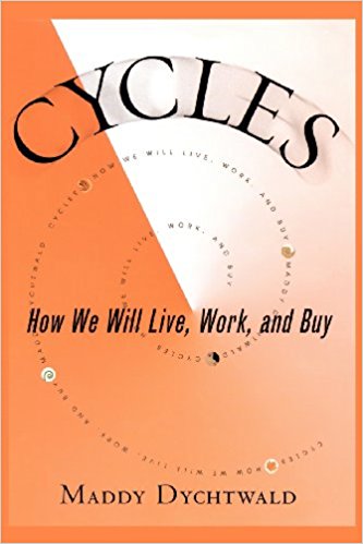Cycles: How We Will Live, Work and Buy
