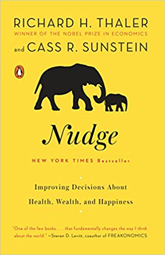 Nudge: Improving Decisions About Health, Wealth, and Happiness