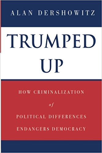 Trumped Up: How Criminalization of Political Differences Endangers Democracy