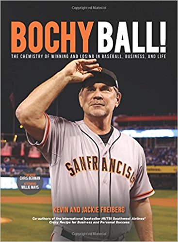 Bochy Ball! The Chemistry of Winning and Losing in Baseball, Business, and Life