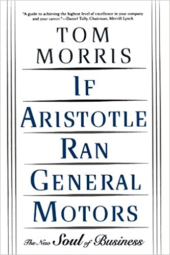 If Aristotle Ran General Motors
