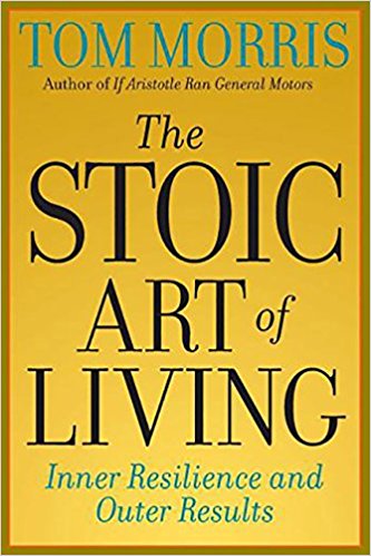 The Stoic Art of Living: Inner Resilience and Outer Results