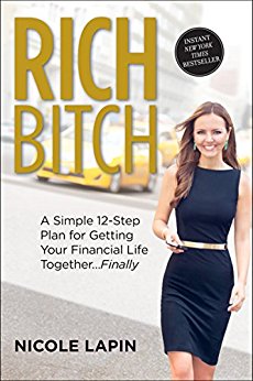 Rich Bitch: A Simple 12-Step Plan for Getting Your Financial Life Together...Finally