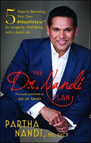 Ask Dr. Nandi: 5 Steps to Becoming Your Own #HealthHero for Longevity, Well-Being, and a Joyful Life