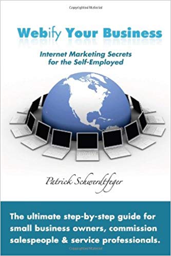 Webify Your Business, Internet Marketing Secrets for the Self-Employed