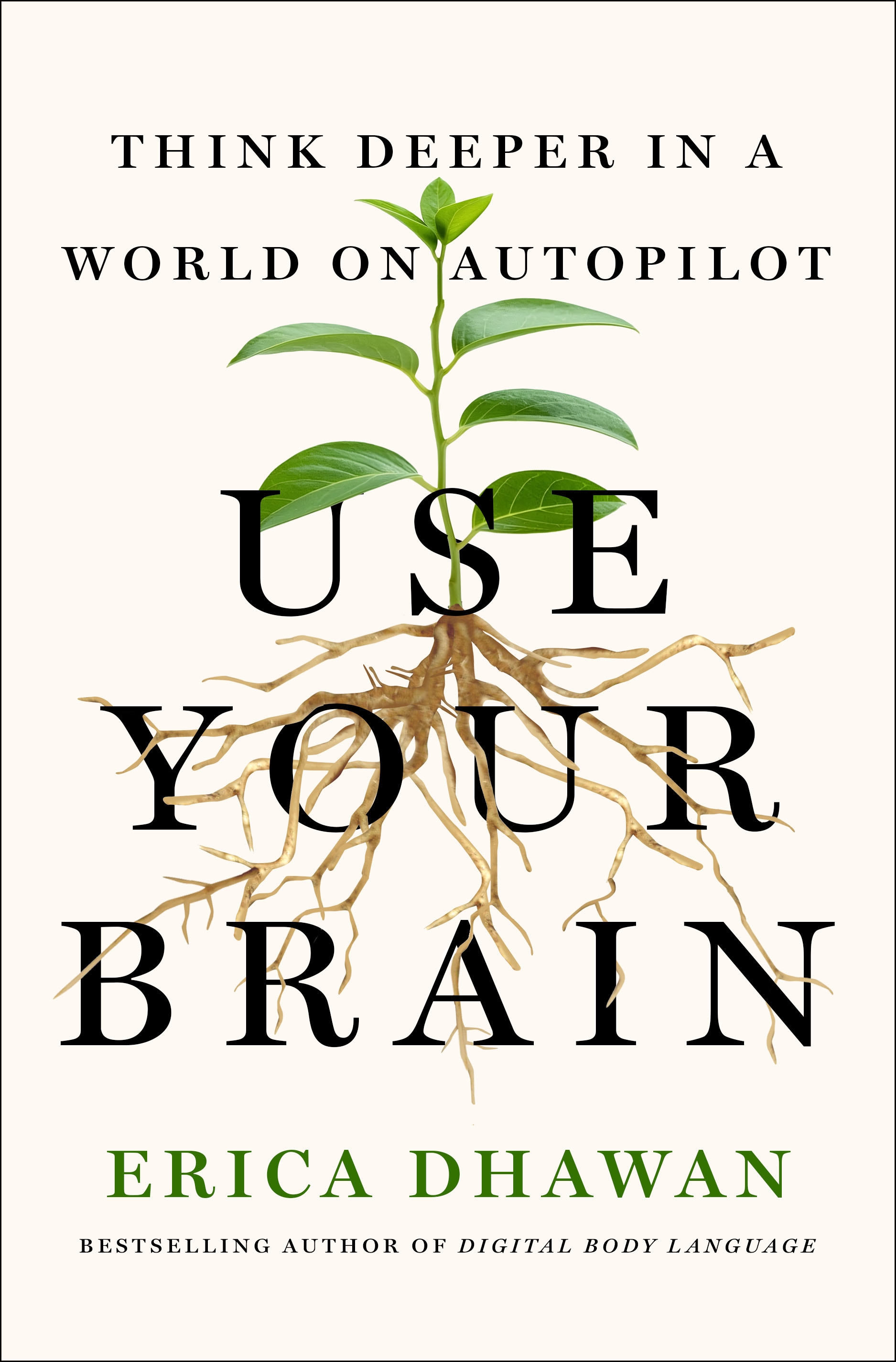 Use Your Brain: Think Deeper in a World on Autopilot