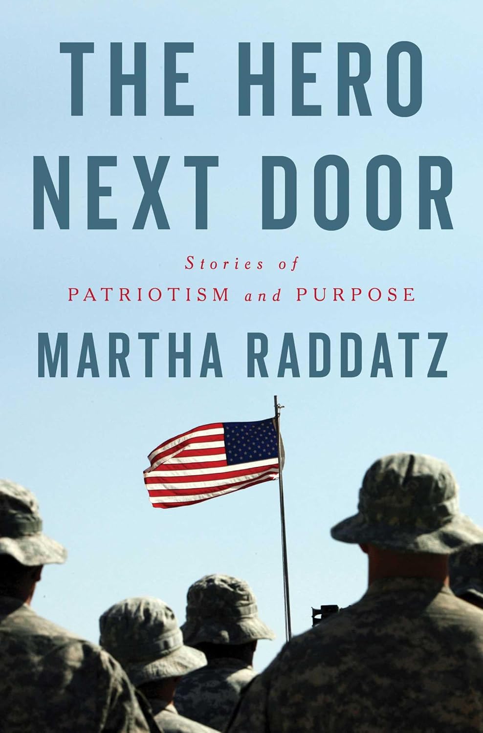 The Hero Next Door: Stories of Patriotism and Purpose 