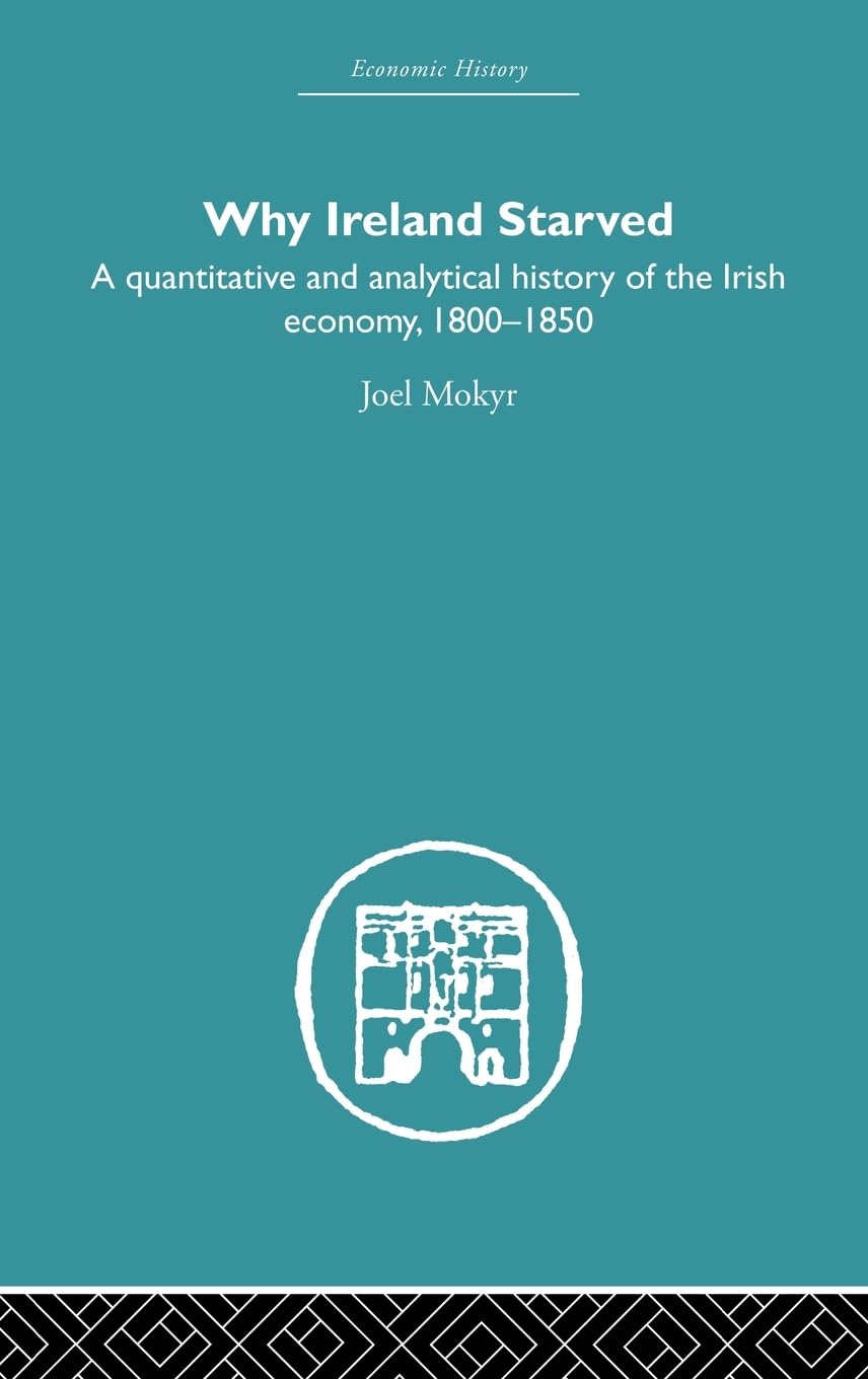 Why Ireland Starved (Economic History)