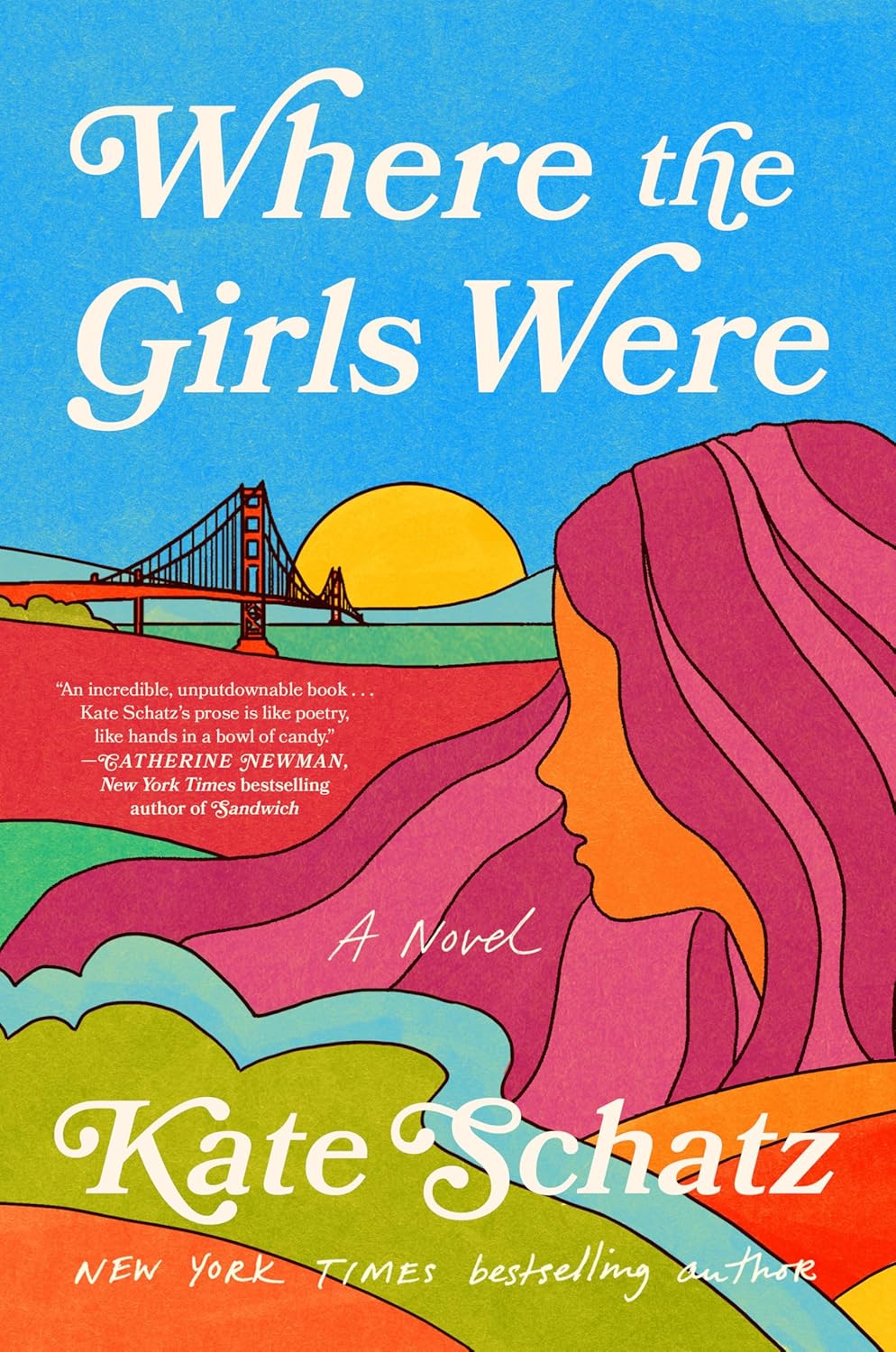 Where the Girls Were: A Novel