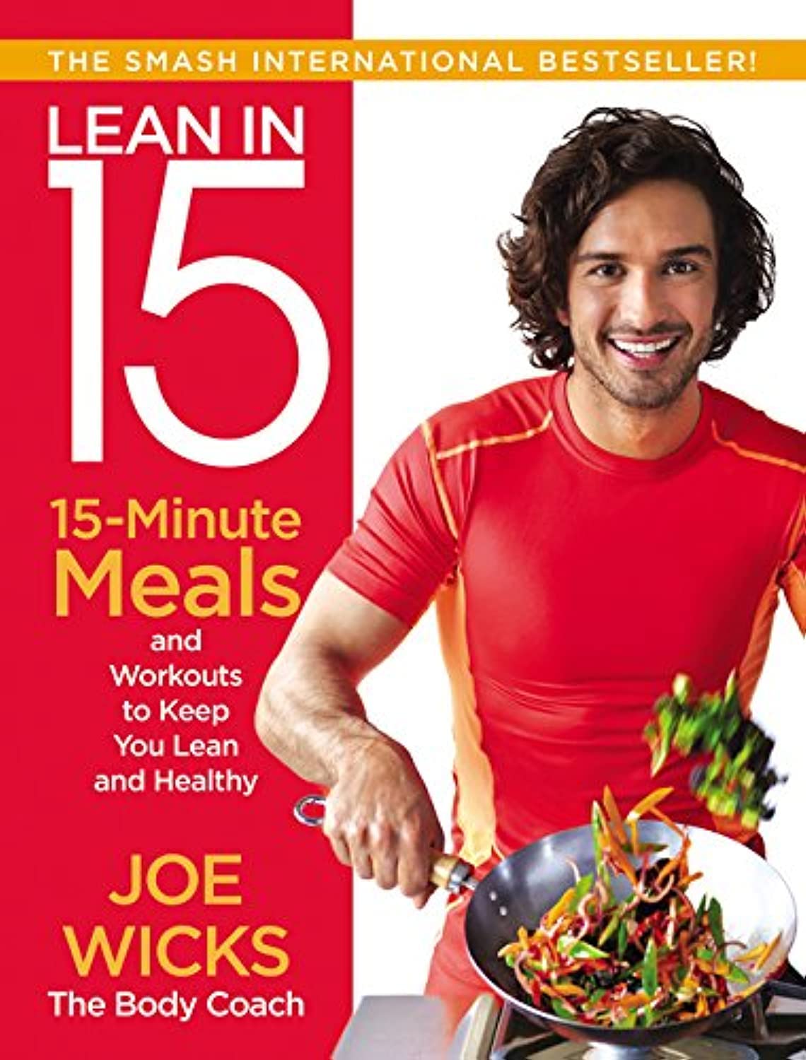 Lean in 15: 15-Minute Meals and Workouts to Keep You Lean and Healthy – A Cookbook and HIIT Guide for Fat-Burning and Body Transformation
