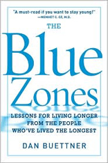The Blue Zones : Lessons for Living Longer from the People Who've Lived the Longest