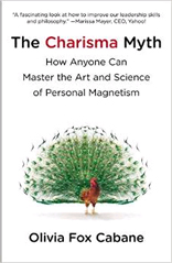 The Charisma Myth: How Anyone Can Master the Art and Science of Personal Magnetism