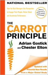 The Carrot Principle: How the Best Managers Use Recognition to Engage Their People, Retain Talent, and Accelerate Performance 