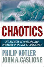 Chaotics: The Business of Managing and Marketing in the Age of Turbulence 