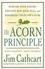 Acorn Principle: Know Yourself, Grow Yourself 