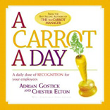 Carrot A Day, A: A Daily Dose of Recognition for Your Employees 