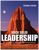 Rock Solid Leadership: How Great Leaders Exceed Expectations