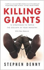 Killing Giants: 10 Strategies to Topple the Goliath in Your Industry