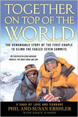 Together on Top of the World: The Remarkable Story of the First Couple to Climb the Fabled Seven Summits