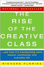 The Rise of the Creative Class: And How It's Transforming Work, Leisure, Community, and Everyday Life 