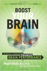 Boost Your Brain: The New Art and Science Behind Enhanced Brain Performance