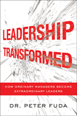 Leadership Transformed: How Ordinary Managers Become Extraordinary Leaders 