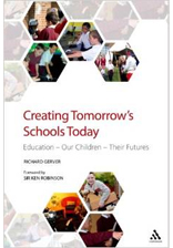 Creating Tomorrow's Schools Today: Education - Our Children - Their Futures
